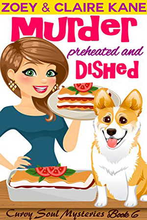 Murder Preheated and Dished by Zoey & Claire Kane