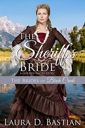 The Sheriff’s Bride by Laura D. Bastian