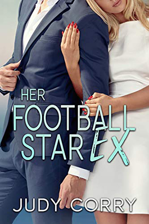 Her Football Star Ex by Judy Corry