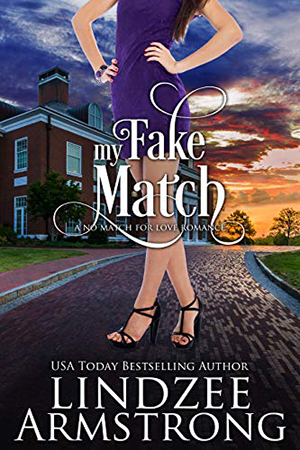 My Fake Match by Lindzee Armstrong