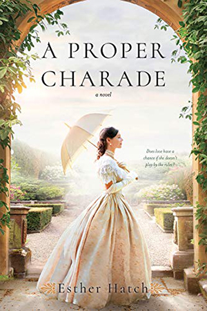 A Proper Charade by Esther Hatch