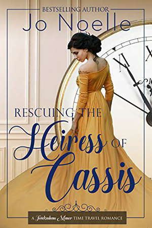Rescuing the Heiress of Cassis by Jo Noelle