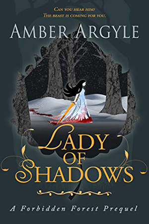 Forbidden Forest: Lady of Shadows by Amber Argyle