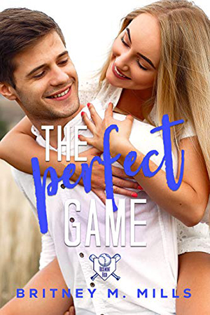 The Perfect Game by Britney M. Mills