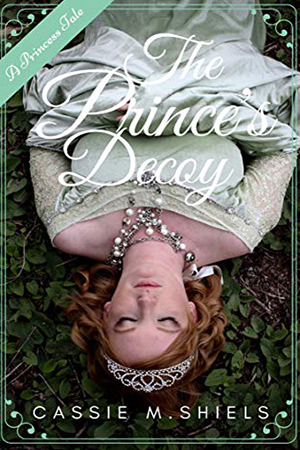 The Prince’s Decoy by Cassie M. Shiels