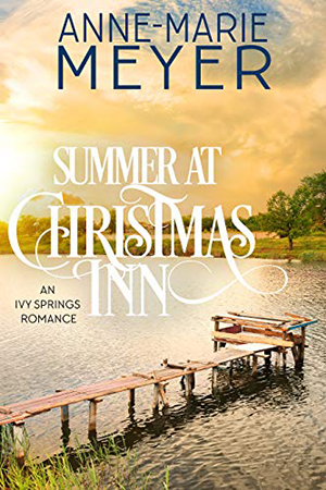 Summer at Christmas Inn by Anne-Marie Meyer