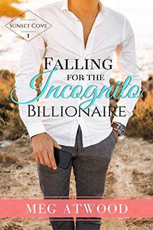 Falling for the Incognito Billionaire by Meg Atwood