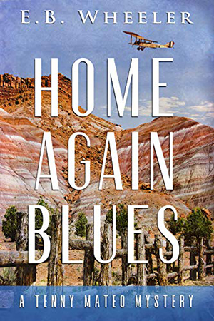 Home Again Blues by E.B. Wheeler