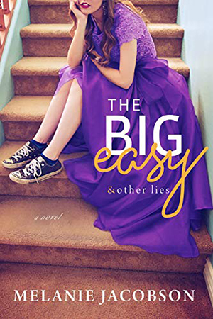 The Big Easy & Other Lies by Melanie Jacobson