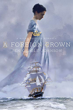 A Foreign Crown by Jen Geigle Johnson