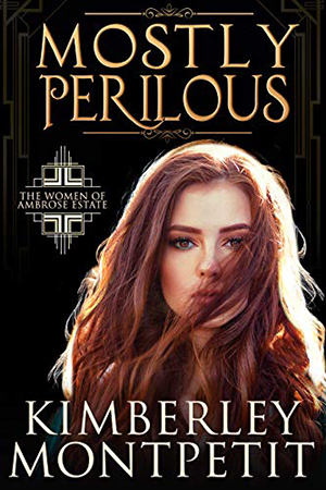 Mostly Perilous by  Kimberley Montpetit