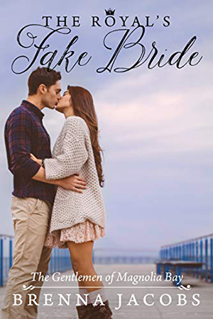 The Royal’s Fake Bride by Brenna Jacobs