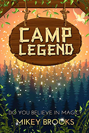 Camp Legend by Mikey Brooks