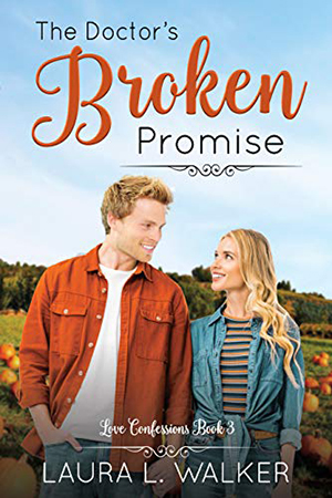The Doctor’s Broken Promise by Laura  L.  Walker