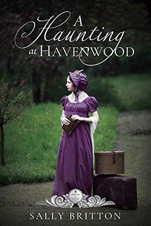 A Haunting at Havenwood by Sally Britton