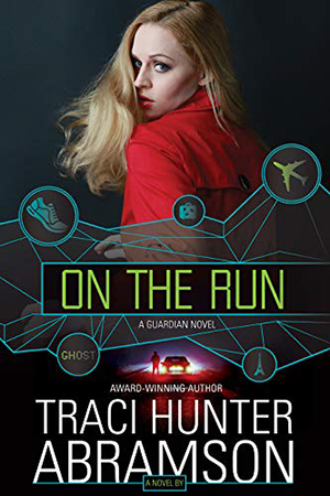 Guardians: On the Run by Traci Hunter Abramson