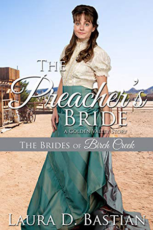 The Preacher’s Bride by Laura D. Bastian