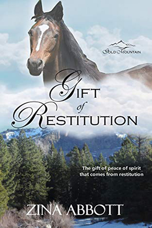 Gift of Restitution by Zina Abbott