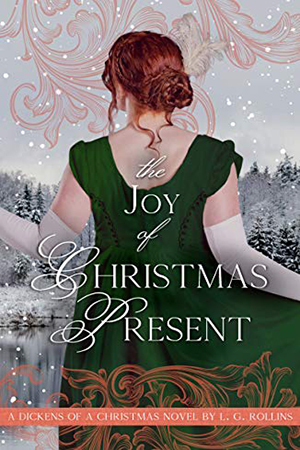 The Joy of Christmas Present by L.G. Rollins