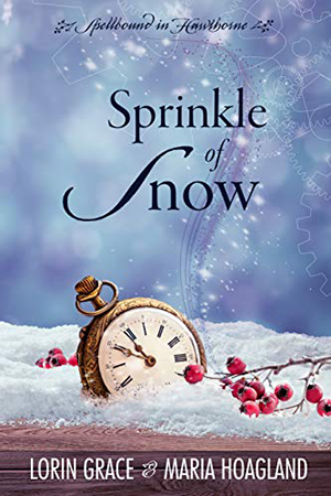 Sprinkle of Snow by Lorin Grace and Maria Hoagland