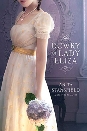 The Dowry of Lady Eliza by Anita Stansfield