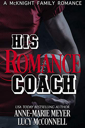 His Romance Coach by Anne-Marie Meyer and Lucy McConnell