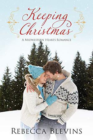Keeping Christmas by Rebecca Blevins