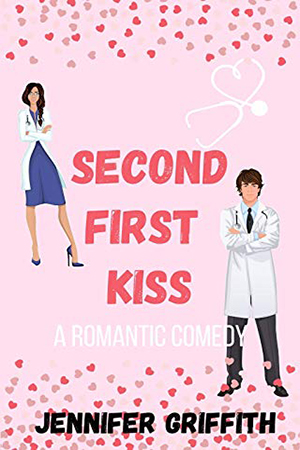Second First Kiss by Jennifer Griffith