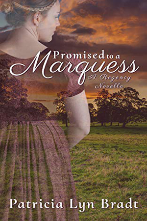 Promised to a Marquess by Patricia Lyn Bradt