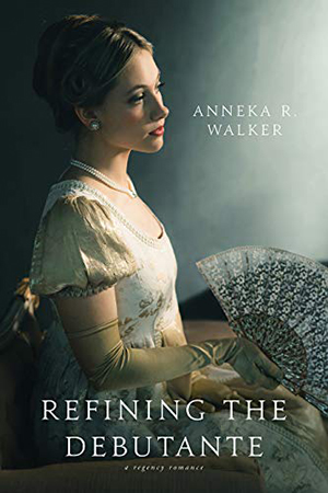 Refining the Debutante by Anneka R. Walker