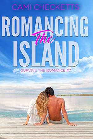 Romancing the Island by Cami Checketts