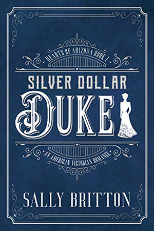 Silver Dollar Duke by Sally Britton
