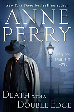 Daniel Pitt: Death with a Double Edge by Anne Perry
