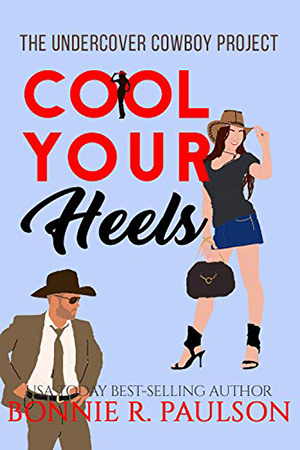 Cool Your Heels by Bonnie R. Paulson
