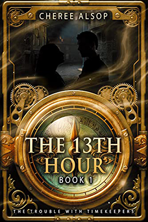 The Trouble with Timekeepers: The 13th Hour by Cheree Alsop