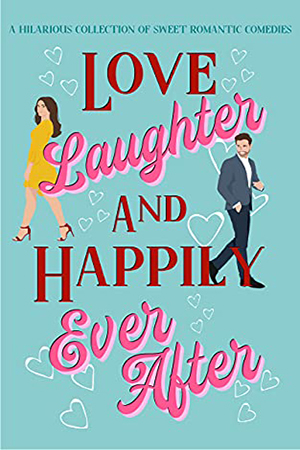 Love, Laughter & Happily Ever After Collection