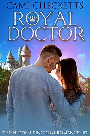 Royal Doctor by Cami Checketts