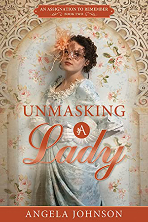 Unmasking A Lady by Angela Johnson