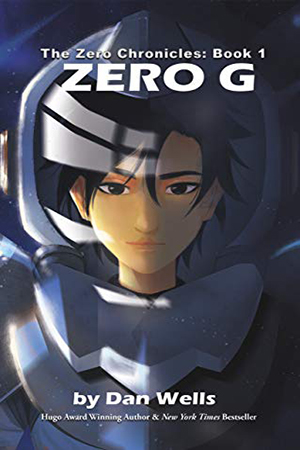 Zero Chronicles: Zero G by Dan Wells