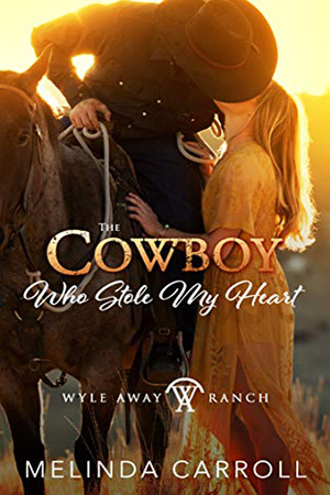 The Cowboy Who Stole My Heart by Melinda Carroll