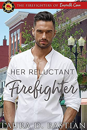 Her Reluctant Firefighter by Laura D. Bastian