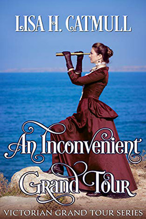 An Inconvenient Grand Tour by Lisa H. Catmull
