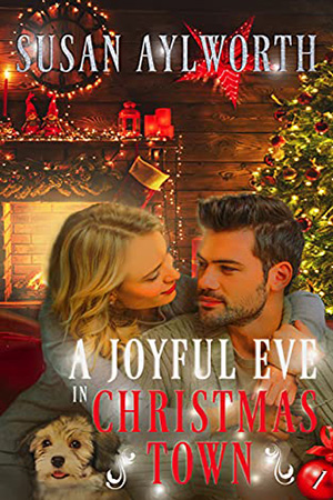 A Joyful Eve in Christmas Town by Susan Aylworth