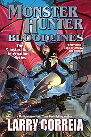 Monster Hunter Bloodlines by Larry Correia