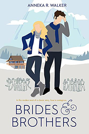 Brides and Brothers by Anneka R. Walker