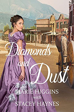 Diamonds and Dust by Marie Higgins and Stacey Haynes