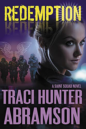 Saint Squad: Redemption by Traci Hunter Abramson