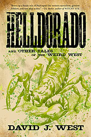 Dark Trails: Helldorado by David J. West