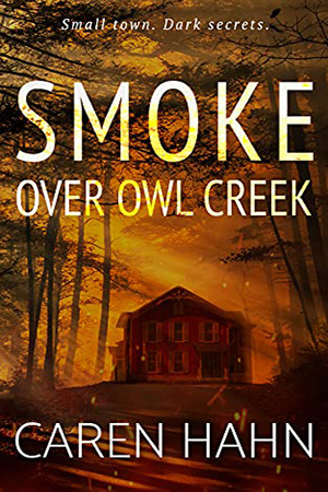 Smoke Over Owl Creek by Caren Hahn