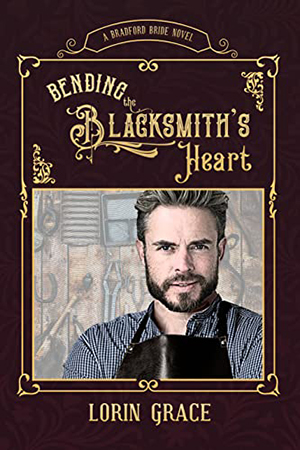 Bending the Blacksmith’s Heart by Lorin Grace